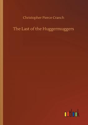 غلاف كتاب The Last of the Huggermuggers