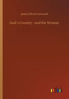 God´s Country - and the Woman