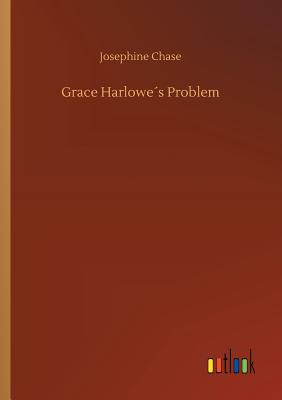 غلاف كتاب Grace Harlowe´s Problem