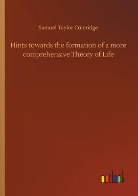 غلاف كتاب Hints towards the formation of a more comprehensive Theory of Life