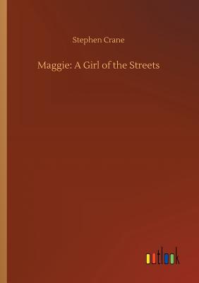 غلاف كتاب Maggie: A Girl of the Streets