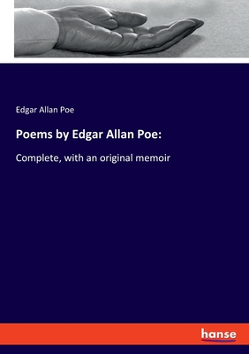Poems by Edgar Allan Poe::Complete, with an original memoir