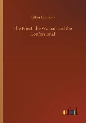 غلاف كتاب The Priest, the Woman and the Confessional