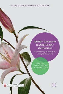 Quality Assurance in Asia-Pacific Universities : Implementing Massification in Higher Education