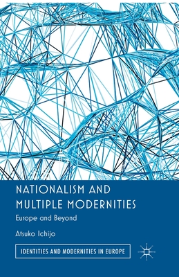 غلاف كتاب Nationalism and Multiple Modernities : Europe and Beyond