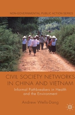 غلاف كتاب Civil Society Networks in China and Vietnam : Informal Pathbreakers in Health and the Environment