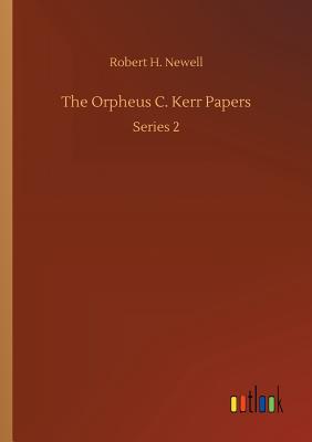 غلاف كتاب The Orpheus C. Kerr Papers