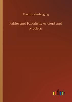 Fables and Fabulists: Ancient and Modern