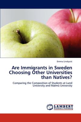 غلاف كتاب Are Immigrants in Sweden Choosing Other Universities Than Natives?