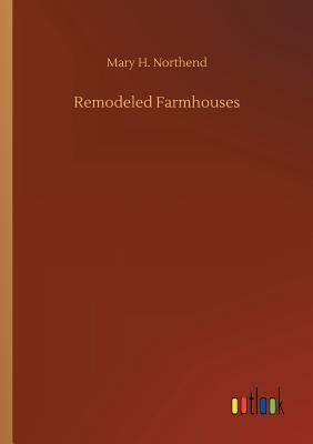 Remodeled Farmhouses