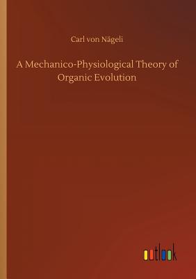 غلاف كتاب A Mechanico-Physiological Theory of Organic Evolution