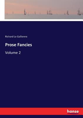 غلاف كتاب Prose Fancies:Volume 2