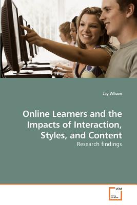 غلاف كتاب Online Learners and the Impacts of             Interaction, Styles, and Content