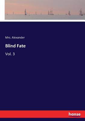 Blind Fate:Vol. 3