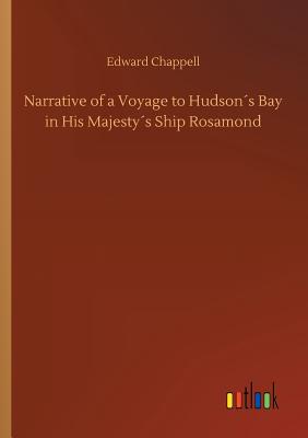 غلاف كتاب Narrative of a Voyage to Hudson´s Bay in His Majesty´s Ship Rosamond