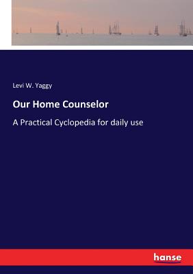 غلاف كتاب Our Home Counselor:A Practical Cyclopedia for daily use