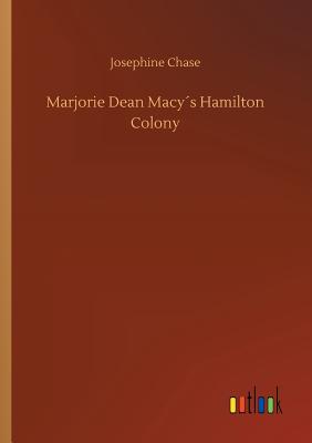 غلاف كتاب Marjorie Dean Macy´s Hamilton Colony
