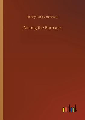 غلاف كتاب Among the Burmans