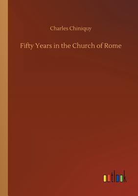غلاف كتاب Fifty Years in the Church of Rome