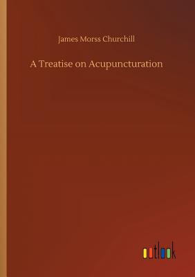 A Treatise on Acupuncturation