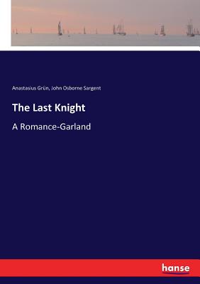 The Last Knight :A Romance-Garland