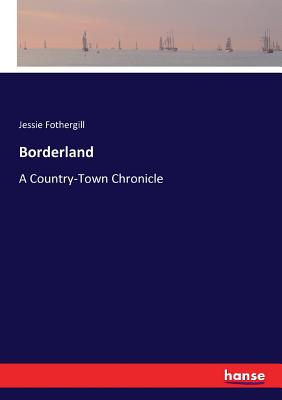 Borderland:A Country-Town Chronicle