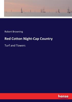 Red Cotton Night-Cap Country:Turf and Towers