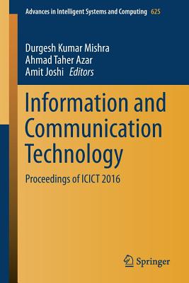 Information and Communication Technology : Proceedings of ICICT 2016