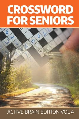 Crossword For Seniors: Active Brain Edition Vol 4