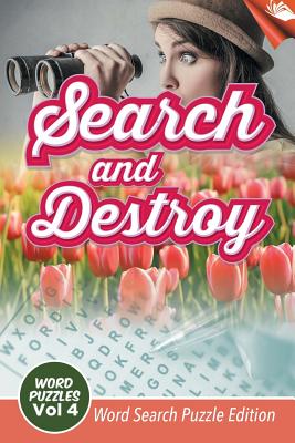 Search and Destroy Word Puzzles Vol 4: Word Search Puzzle Edition