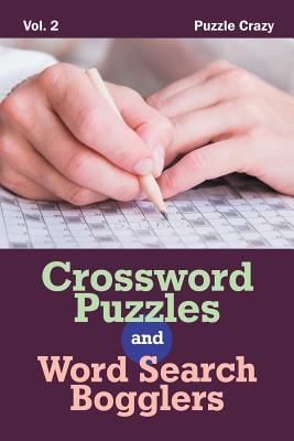 Crossword Puzzles And Word Search Bogglers Vol. 2