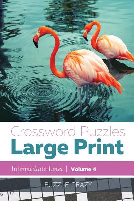 Crossword Puzzles Large Print (Intermediate Level) Vol. 4