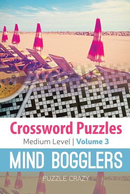 Crossword Puzzles Medium Level: Mind Bogglers Vol. 3