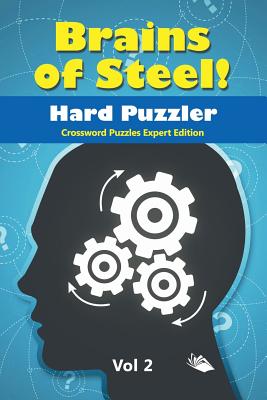 غلاف كتاب Brains of Steel! Hard Puzzler Vol 2: Crossword Puzzles Expert Edition
