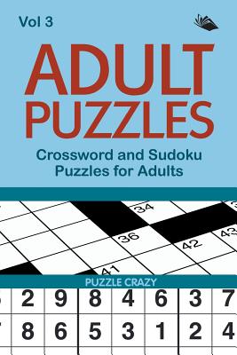 Adult Puzzles: Crossword and Sudoku Puzzles for Adults Vol 3