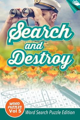 Search and Destroy Word Puzzles Vol 5: Word Search Puzzle Edition