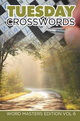 غلاف كتاب Tuesday Crosswords: Word Masters Edition Vol 6