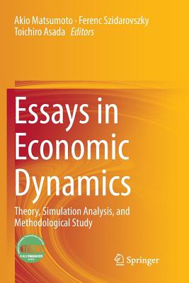 Essays in Economic Dynamics : Theory, Simulation Analysis, and Methodological Study