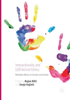 غلاف كتاب Intersectionality and LGBT Activist Politics : Multiple Others in Croatia and Serbia