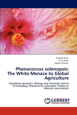 Phenacoccus Solenopsis: The White Menace to Global Agriculture