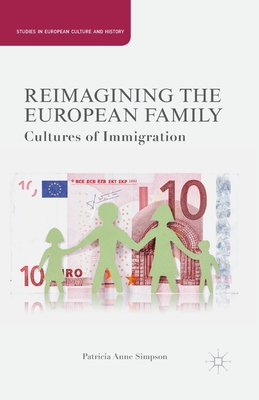 غلاف كتاب Reimagining the European Family : Cultures of Immigration