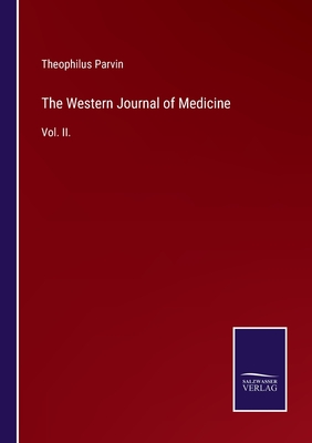 The Western Journal of Medicine:Vol. II.