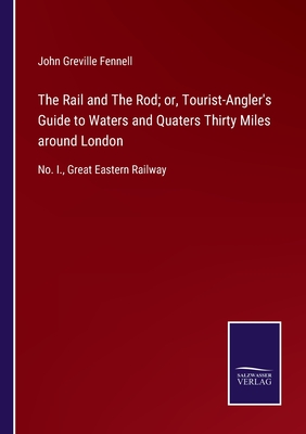 The Rail and The Rod; or, Tourist-Angler