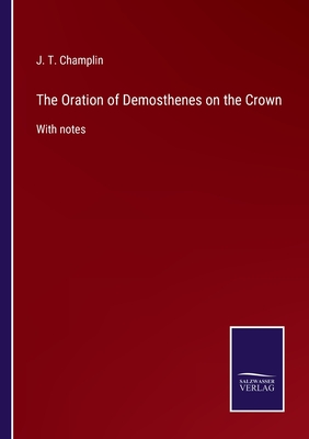 غلاف كتاب The Oration of Demosthenes on the Crown:With notes