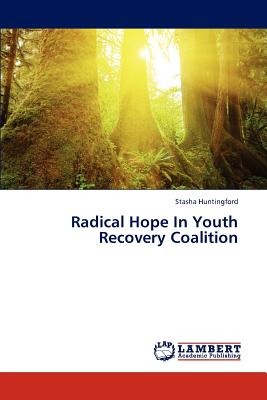 غلاف كتاب Radical Hope In Youth Recovery Coalition