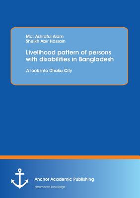 غلاف كتاب Livelihood pattern of persons with disabilities in Bangladesh:A look into Dhaka City