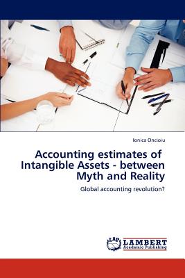 Accounting estimates of   Intangible Assets - between Myth and Reality