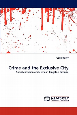 غلاف كتاب Crime and the Exclusive City