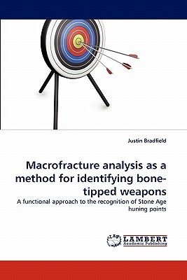 غلاف كتاب Macrofracture analysis as a method for identifying bone-tipped weapons
