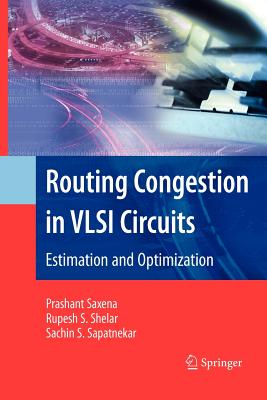 Routing Congestion in VLSI Circuits : Estimation and Optimization